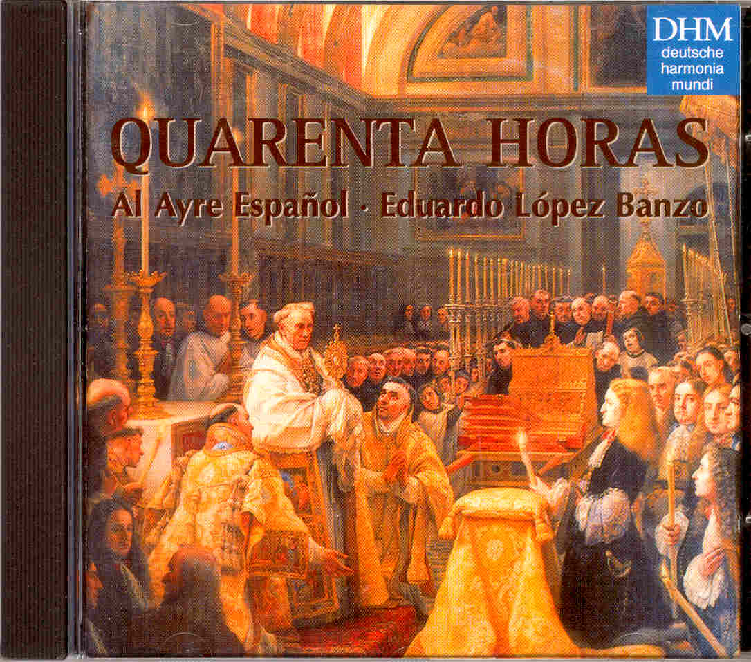 Cuarenta horas. Música española alegre y espectacular del Madrid del s.XVIII