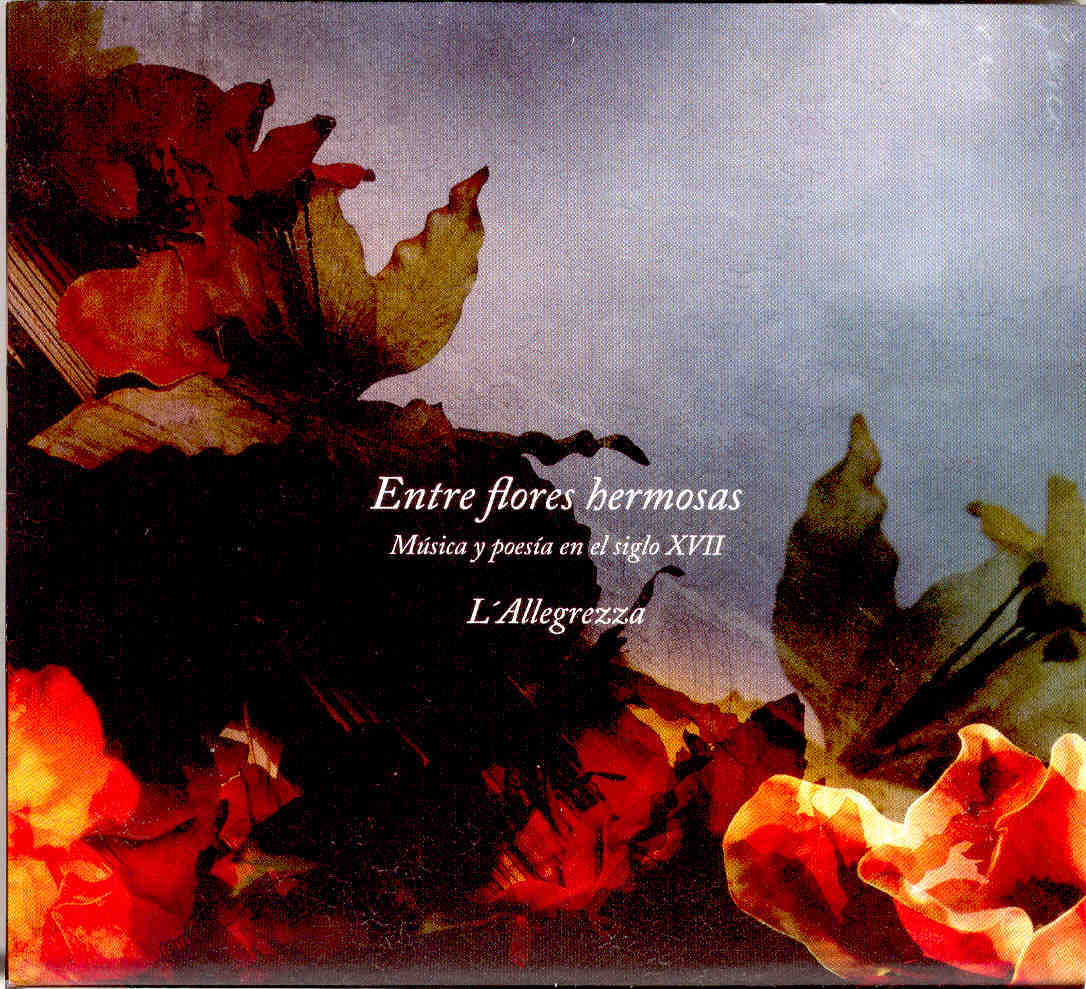Entre flores hermosas. Música y poesía en el siglo XVII